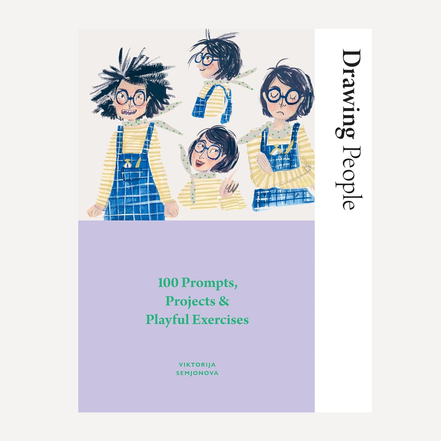 Drawing People: 100 Prompts, Projects and Playful Exercises