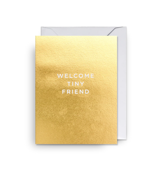 Welcome Tiny Friend Mini Card
