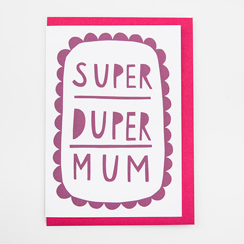 Super Duper Mum Card by Alison Hardcastle