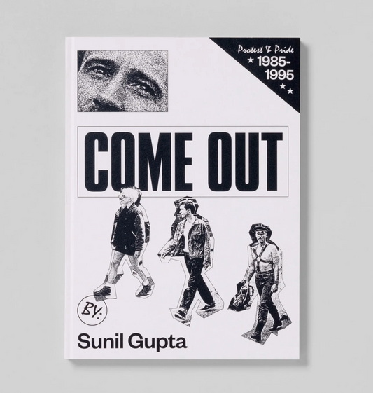 Come Out by Sunil Gupta Signed Edition